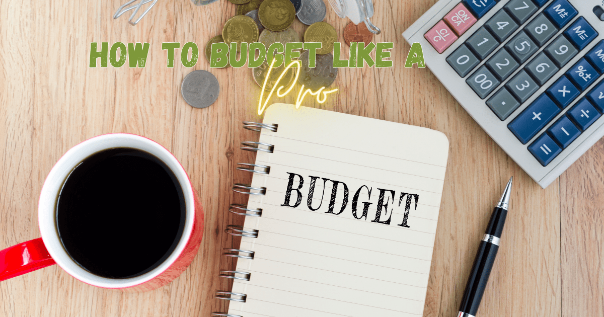How to Budget Like a Pro