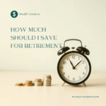 How Much Should I Save For Retirement