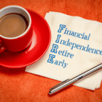 Financial Independence, Early Retirement (F.I.R.E): Building a Path to Freedom